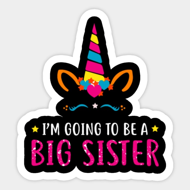 I'm Going To Be A Big Sister Unicorn T Shirt Sticker by Kink4on